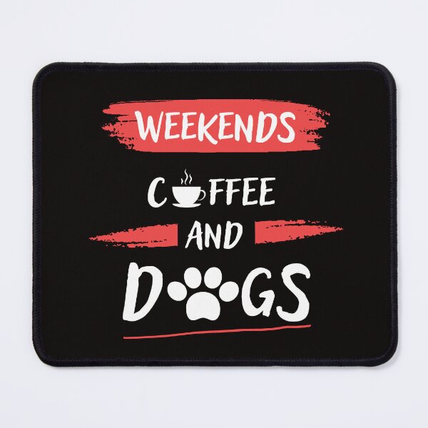 Item preview, Weekends coffee and dogs designed and sold by Milko ⭐⭐⭐⭐⭐.