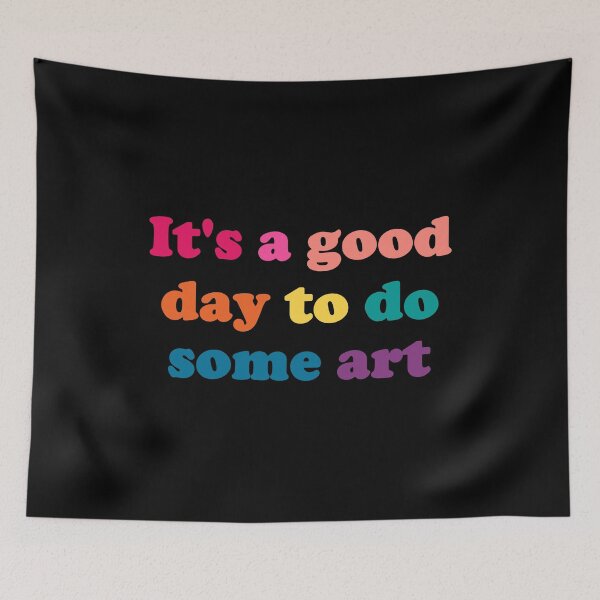 Item preview, It's a Good Day to Do Some Art - funny art teacher slogan designed and sold by kapotka.
