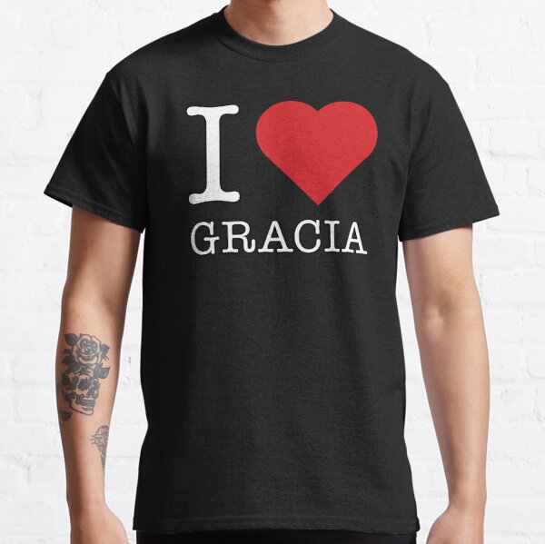 Gracia T-Shirts for Sale | Redbubble