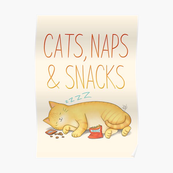 Cats, Naps and Snacks Poster