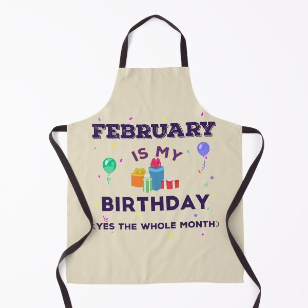 Item preview, February is my birthday yes the whole month, dark text, birthday outfit, family birthday, bday idea, birthday humor, February birthday quotes designed and sold by SGS-.