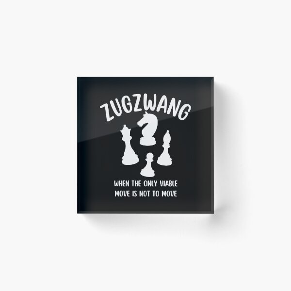 Item preview, Zugzwang - Chess quote designed and sold by yoshra.