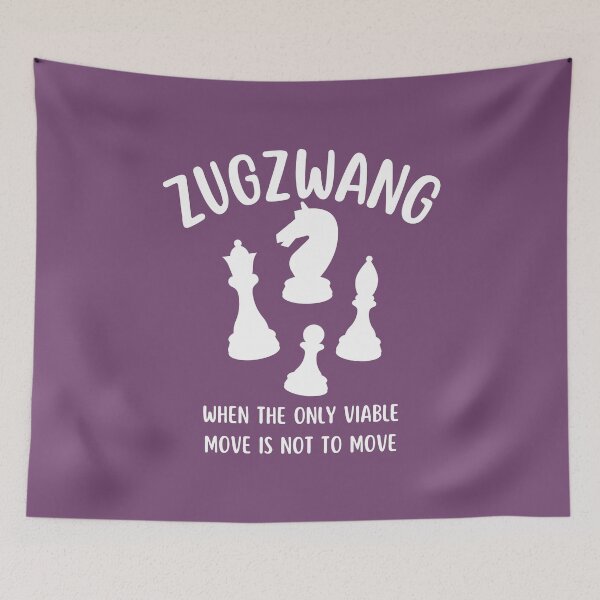Item preview, Zugzwang - Chess quote designed and sold by yoshra.