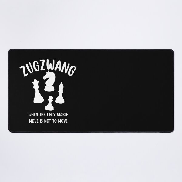 Item preview, Zugzwang - Chess quote designed and sold by yoshra.