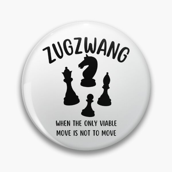 Item preview, Zugzwang - Chess quote designed and sold by yoshra.