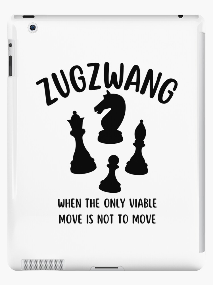Zugzwang - Chess quote iPad Case & Skin for Sale by yoshra
