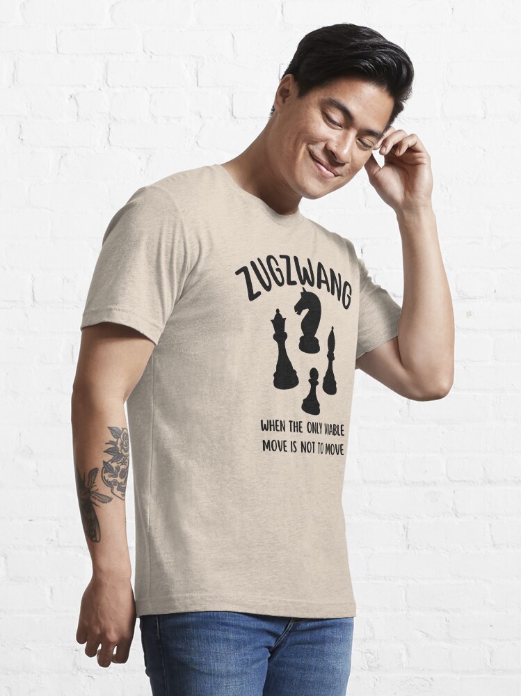 Zugzwang - Chess quote Essential T-Shirt for Sale by yoshra