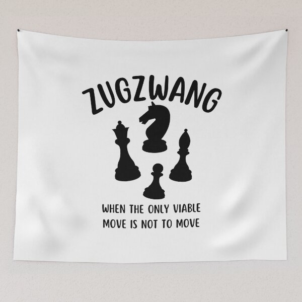 Item preview, Zugzwang - Chess quote designed and sold by yoshra.