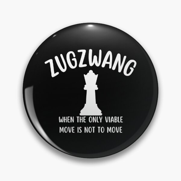 Item preview, Zugzwang - Chess quote designed and sold by yoshra.