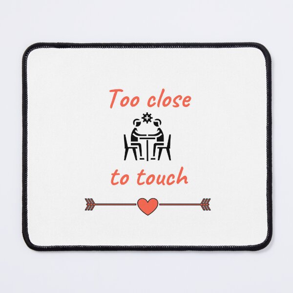 Item preview, Too close to touch - Love Quotes designed and sold by Lenoord.