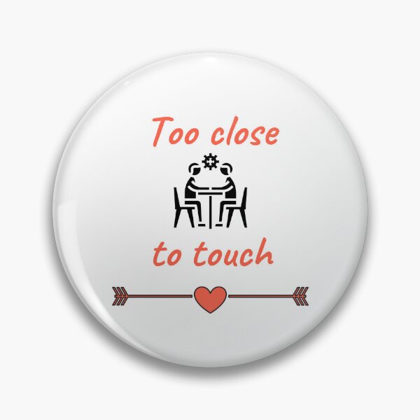 Item preview, Too close to touch - Love Quotes designed and sold by Lenoord.