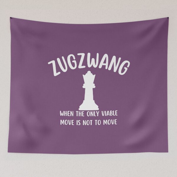 Item preview, Zugzwang - Chess quote designed and sold by yoshra.