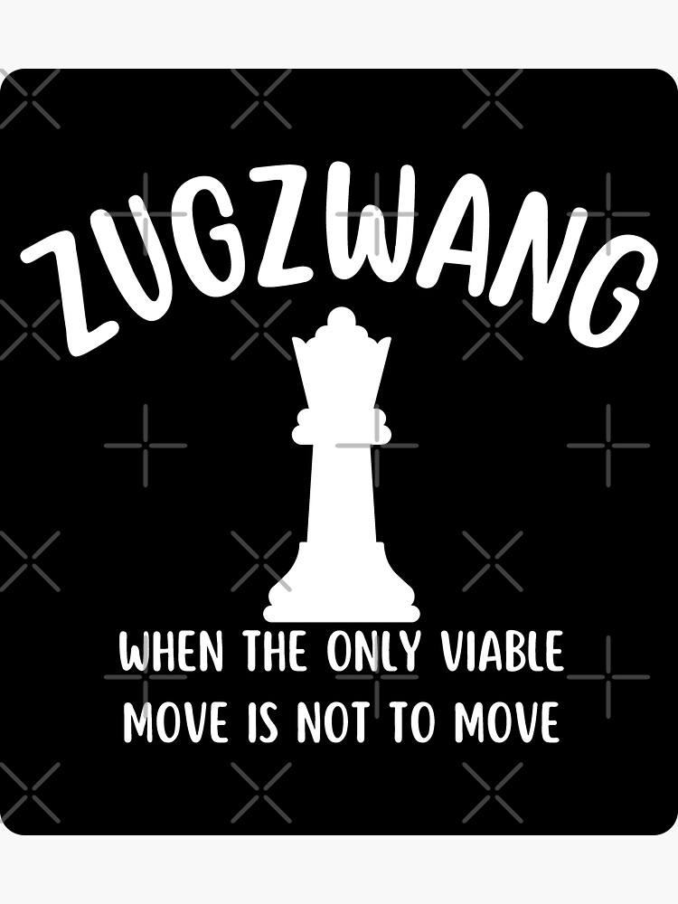 Zugzwang - Chess quote Essential T-Shirt for Sale by yoshra