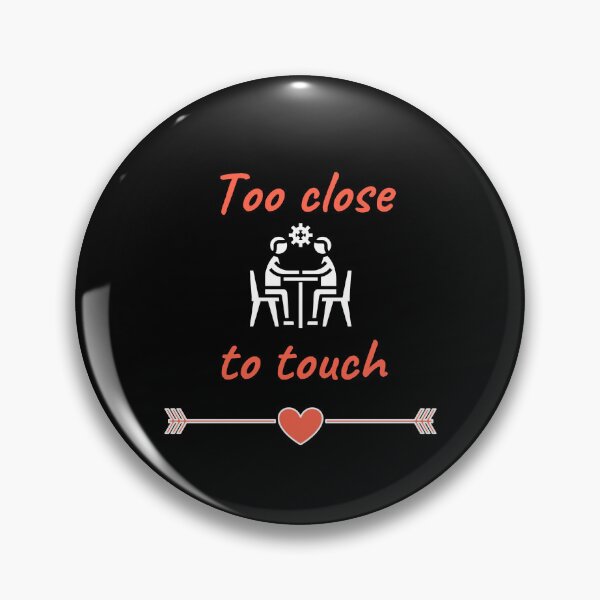 Item preview, Too close to touch - Love Quotes designed and sold by Lenoord.