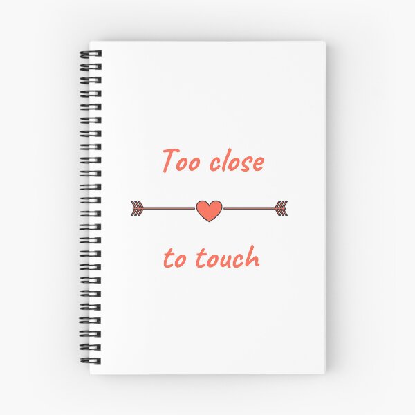 Item preview, Too close to touch - Love Quotes designed and sold by Lenoord.
