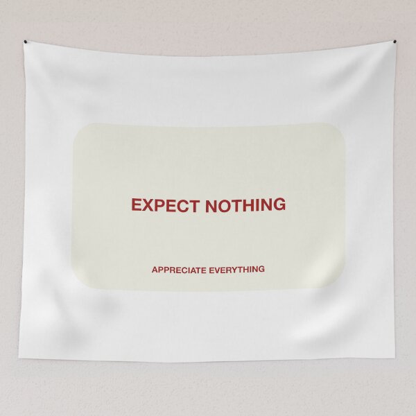 Item preview, EXPECT NOTHING APPRECIATE EVRYTHING designed and sold by pmdz.