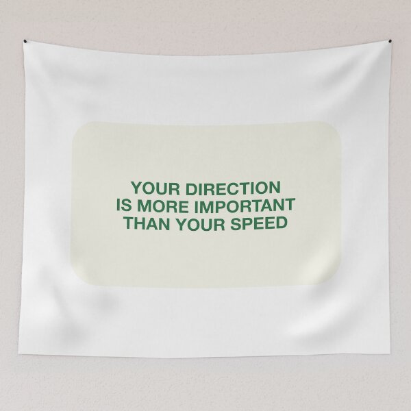 Item preview, YOUR DIRECTION  IS MORE IMPORTANT  THAN YOUR SPEED designed and sold by pmdz.