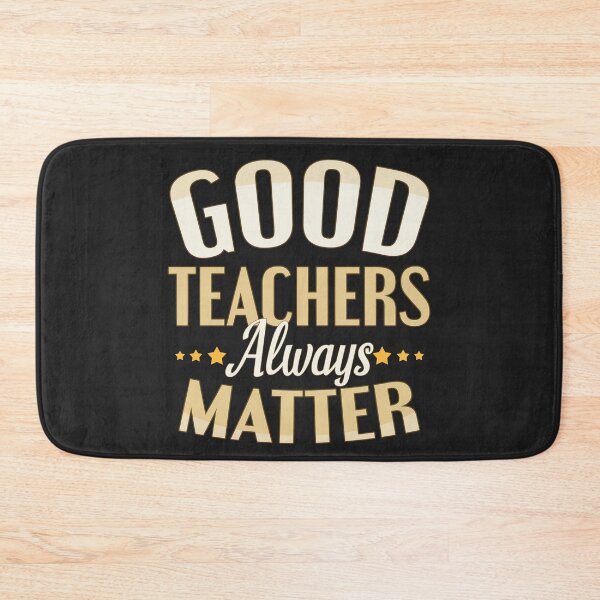 Item preview, Good teachers always matter designed and sold by Think4Prints.