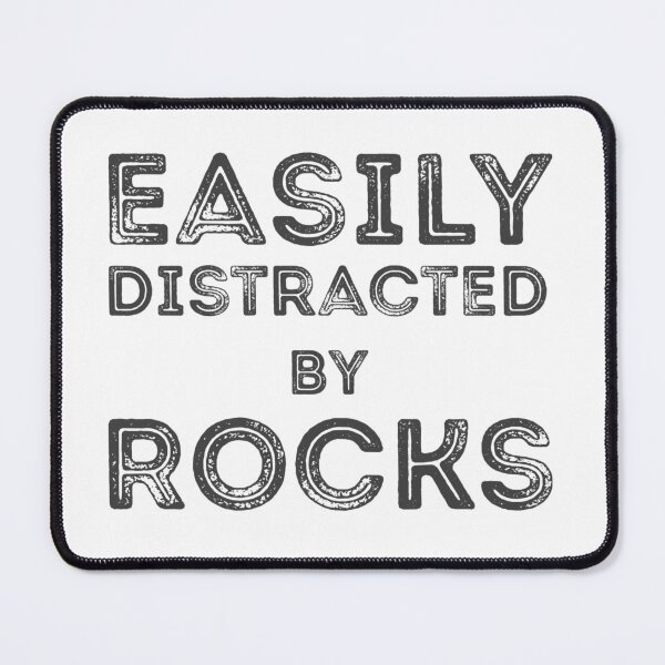 Item preview, Easily Distracted By Rocks - funny geologist gift  designed and sold by EliteSayings.