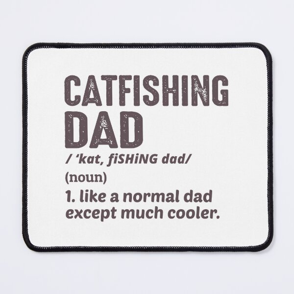 Item preview, Catfish Dad Papa Catfishing Fisherman Fathers Day designed and sold by CuteDesigns1.