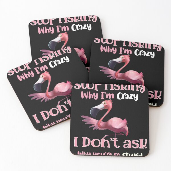 Item preview, Funny Flamingo Stop Asking Why I'm Crazy T-Shirt gift for men designed and sold by GhostAmine.