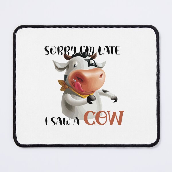 Item preview, Sorry I Am Late I Saw A Cow FUNNY TSHIRT GIFT FOR cute farmers gift for cow lovers designed and sold by GhostAmine.