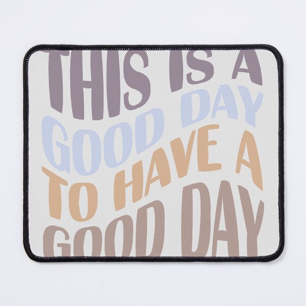 Item preview, This is a good day to have a good day 8 designed and sold by Boutique19 by Gabriel.
