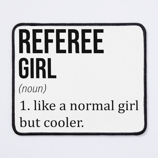 Item preview, REFEREE Girl Like A Normal Girl But Cooler - Funny REFEREE designed and sold by YukiShop.