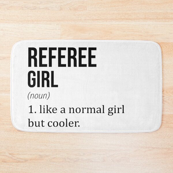 Item preview, REFEREE Girl Like A Normal Girl But Cooler - Funny REFEREE designed and sold by YukiShop.