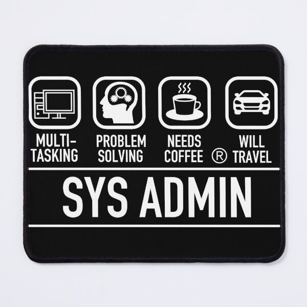 Item preview, Computer System Administrator Unix Linux Sys Admin designed and sold by JukeLox.