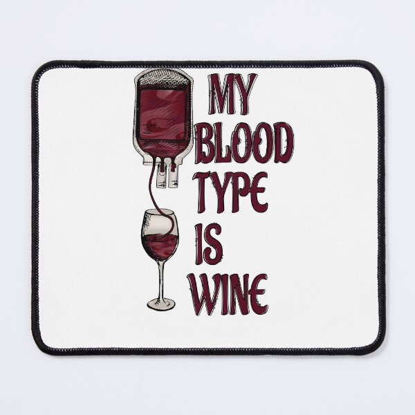 Item preview, My Blood Type is Wine :Wine Lover Quote designed and sold by remonss.
