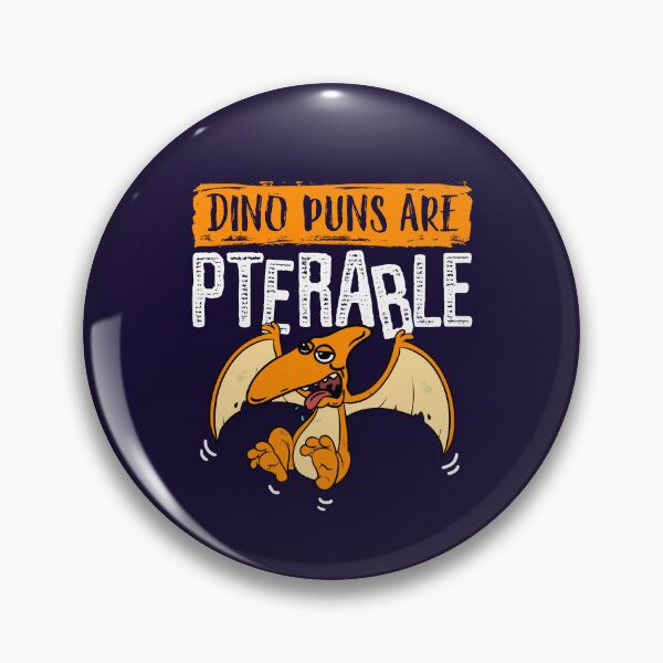 Item preview, Dino Puns Are Pterable Pterodactyl  designed and sold by jaygo.