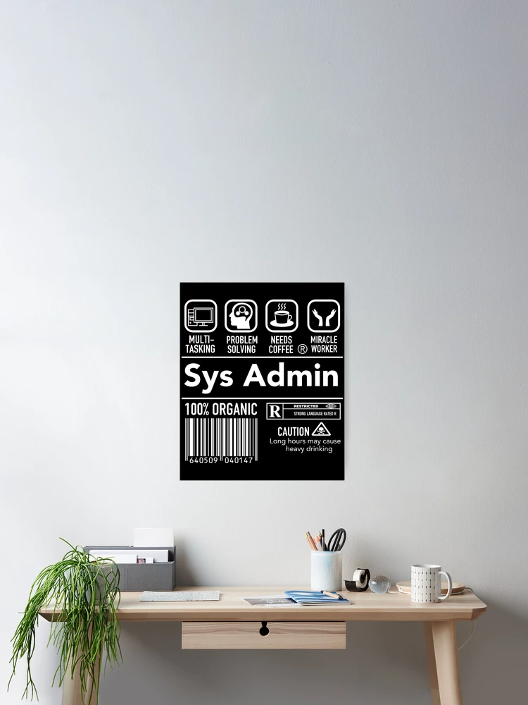 Thumbnail 2 of 3, Poster, Computer System Administrator Unix Linux Sys Admin SysAdmin designed and sold by JukeLox.