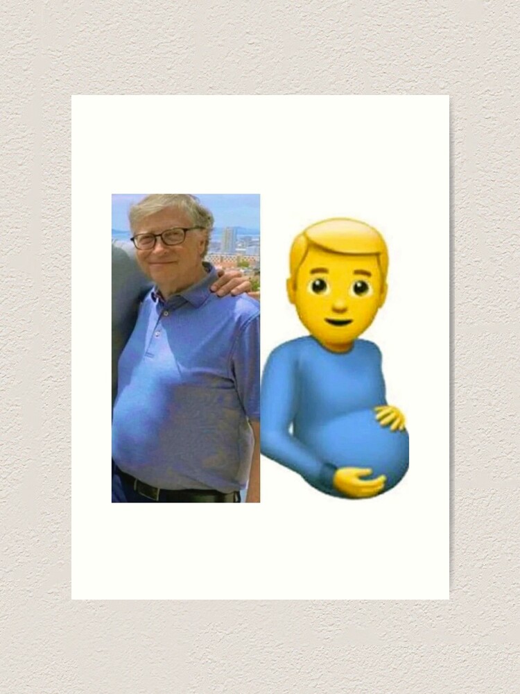 Bill Gates Pregnant Emoji Art Print For Sale By Daddyswarehouse