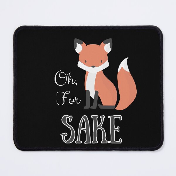 Item preview, Oh For Fox Sake designed and sold by xxEtcetera.