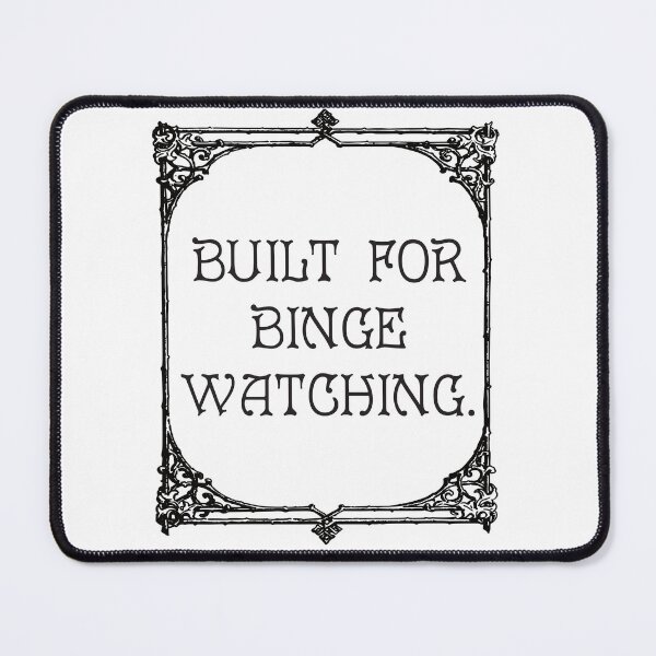 Item preview, Built for Binge Watching designed and sold by trueIDdesigns.