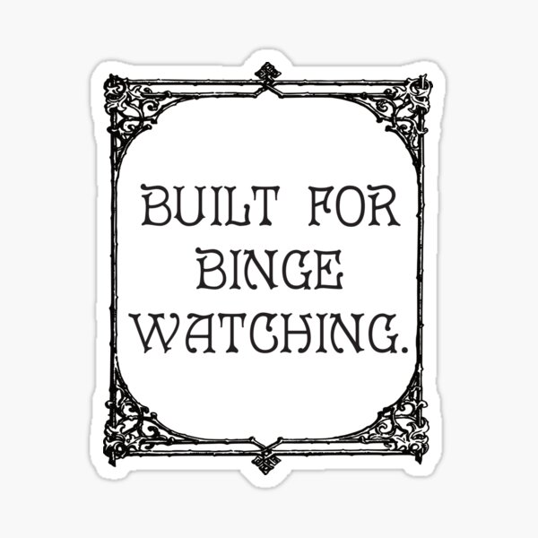 Item preview, Built for Binge Watching designed and sold by trueIDdesigns.