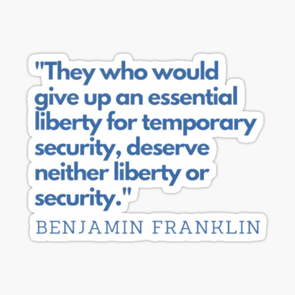 Benjamin Franklin Freedom Quote Sticker By FreedomChaser Redbubble