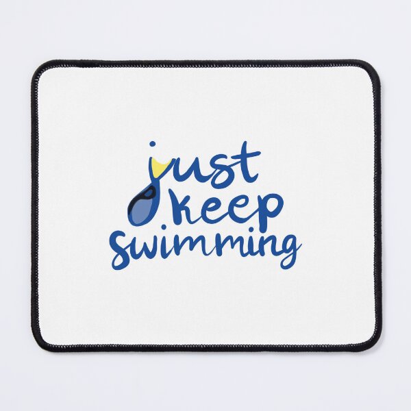 Item preview, Just keep swimming designed and sold by MeltingQuill.