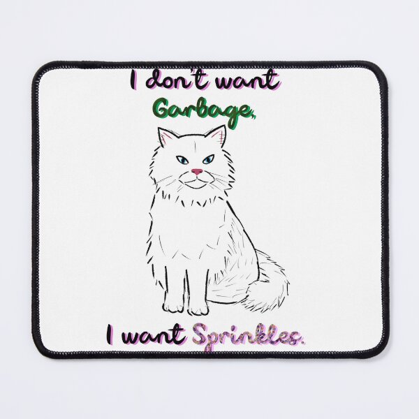 Item preview, I don’t want garbage, I want sprinkles designed and sold by MeltingQuill.