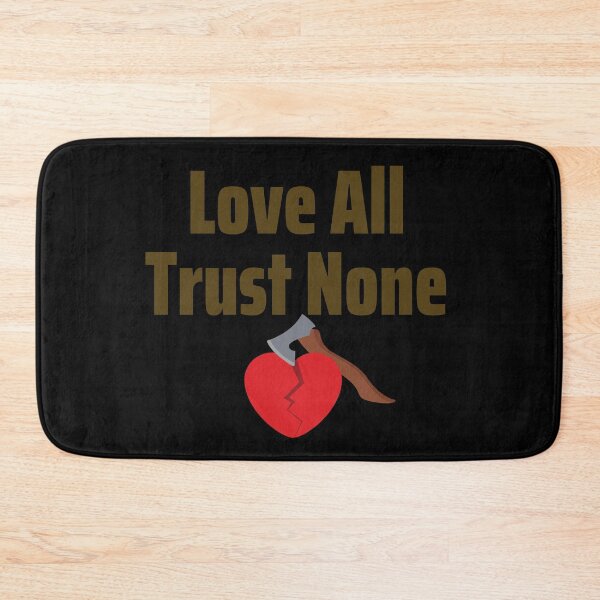 Item preview, Love All Trust None designed and sold by Peter Stawicki.