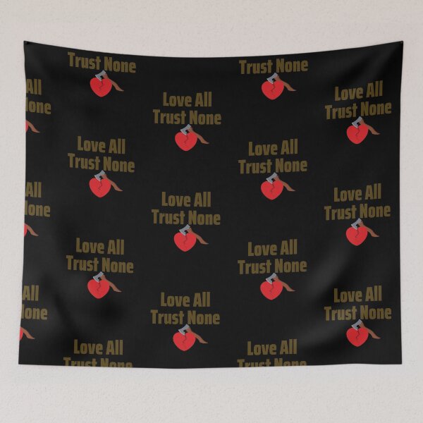 Item preview, Love All Trust None designed and sold by Peter Stawicki.