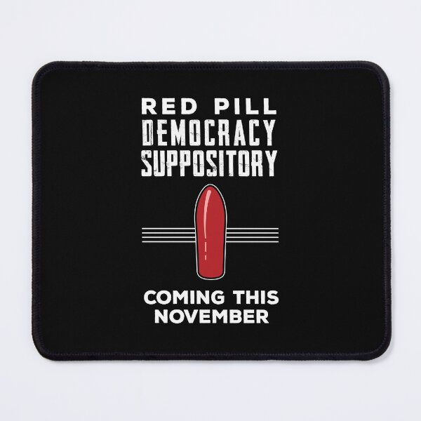 Item preview, Red Pill Democracy Suppository designed and sold by twHistory.