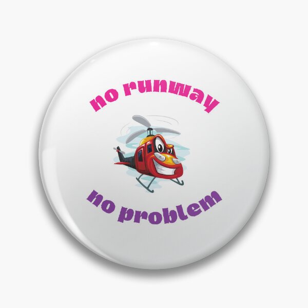 Item preview, no runway no problem designed and sold by DoraHappy.
