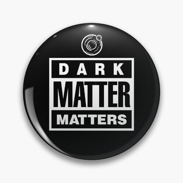 Item preview, Dark Matter Matters designed and sold by twHistory.