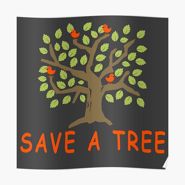 Save a Tree Poster
