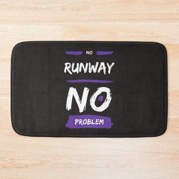 Item preview, no runway no problem designed and sold by DoraHappy.