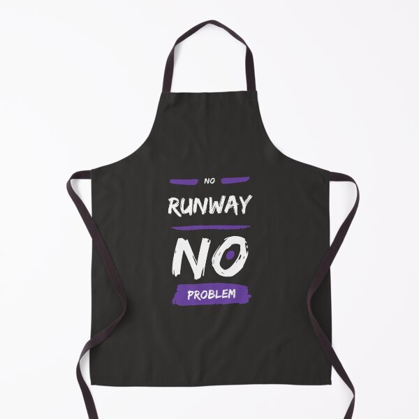 Item preview, no runway no problem designed and sold by DoraHappy.