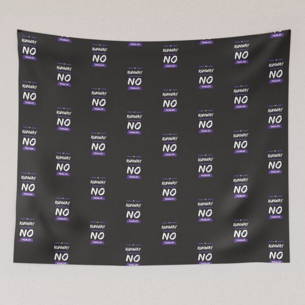 Item preview, no runway no problem designed and sold by DoraHappy.