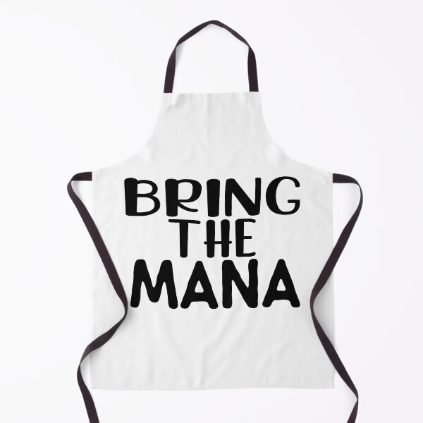 Item preview, Bring The Mana, Awesome black and white Mana, Motivational Mana quotes designed and sold by uranus-art.